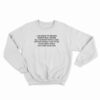 I Am Going to Receive Everything I Desire Sweatshirt