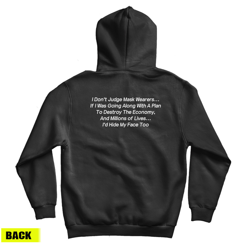 I Don't Judge Mask Wearers Lives I Hide My Face Too Hoodie