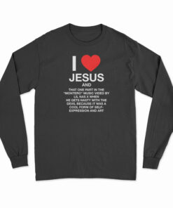 I Love Jesus And That One Part In The Montero Music Long Sleeve T-Shirt