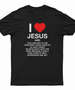 I Love Jesus And That One Part In The Montero Music T-Shirt