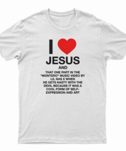 I Love Jesus And That One Part In The Montero Music T-Shirt