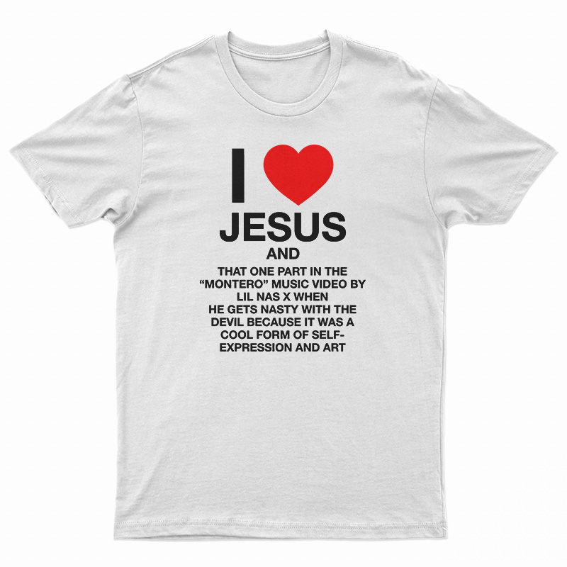 I Love Jesus And That One Part In The Montero Music T-Shirt