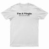 I'm A Virgin This Is An Old T-Shirt