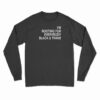 I'm Rooting For Everybody Black And Trans Long Sleeve T-Shirt