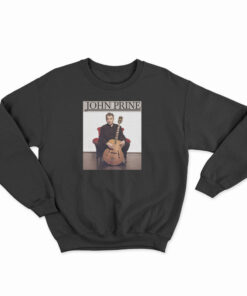 John Prine Legend Music Sweatshirt