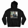 Just Tell Them To Call Me ASAP As Possible Hoodie