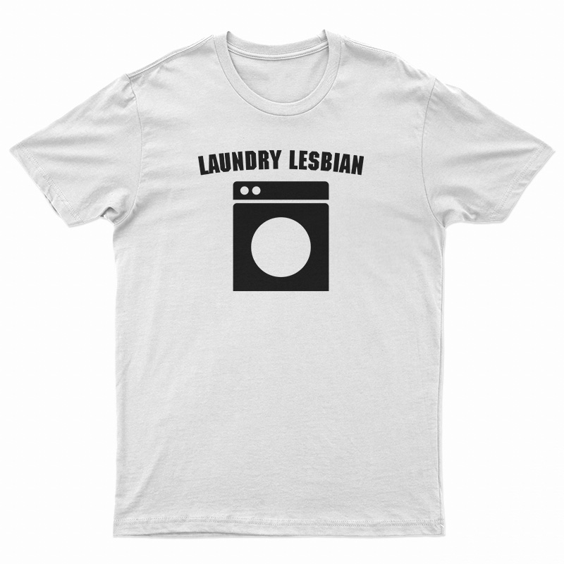 Laundry Lesbian T-Shirt