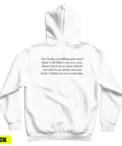 Leonard Cohen Our Bodies Are Falling Apart Hoodie