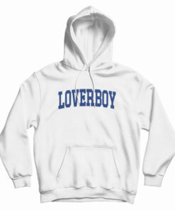 Loverboy University Hoodie