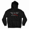 Never Let Anyone Treat You Like A VO SOT You Are A PKG Hoodie