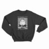 No I Don't Listen To Music Because It Fucking Sucks Sweatshirt