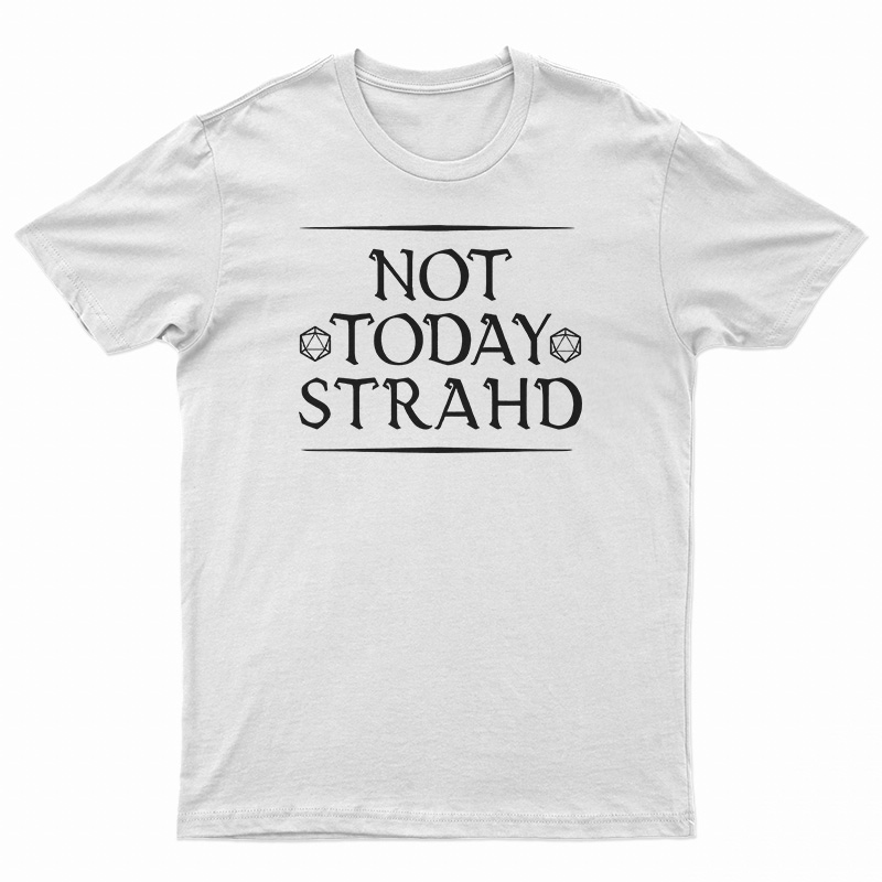 Not Today Strahd T-Shirt
