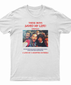 One Direction These Boys Saved My Life Literally T-Shirt