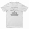 People In front Of Me Driving Responsibly T-Shirt