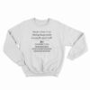 People In front Of Me Driving Responsibly Sweatshirt