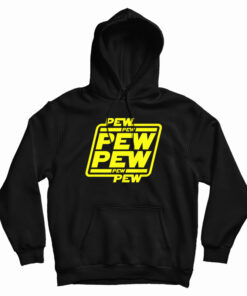 Pew Pew Pew Hoodie