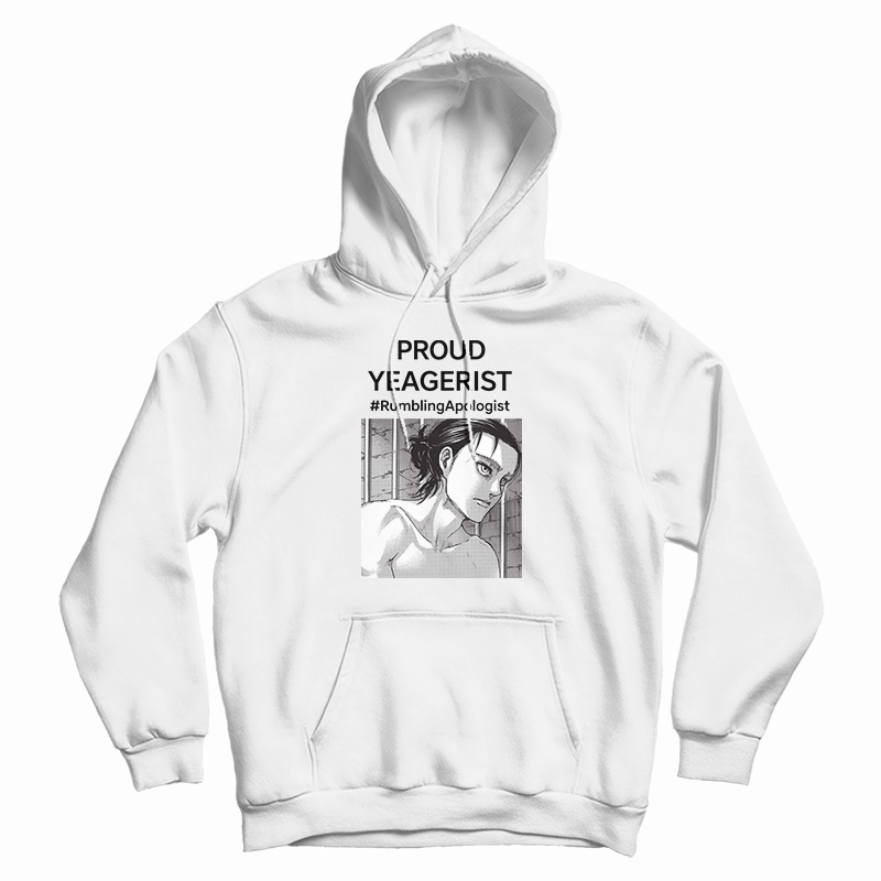 Proud Yeagerist Rumbling Apologist Hoodie