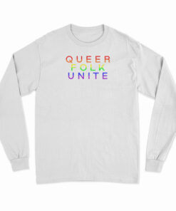 Queer Folk Unite Long Sleeve T-Shirt