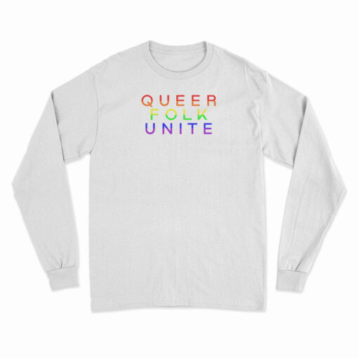 Queer Folk Unite Long Sleeve T-Shirt