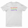 Queer Folk Unite T-Shirt