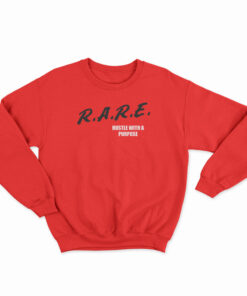 RARE Hustle With A Purpose Sweatshirt