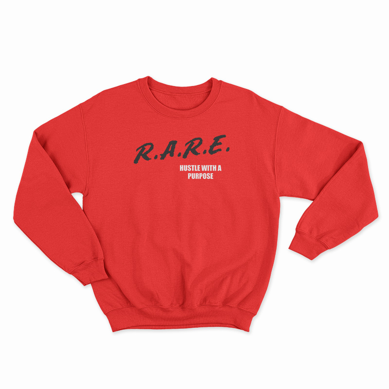RARE Hustle With A Purpose Sweatshirt