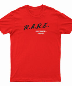 RARE Hustle With A Purpose T-Shirt