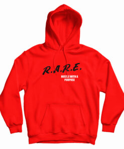 RARE Hustle With A Purpose Hoodie