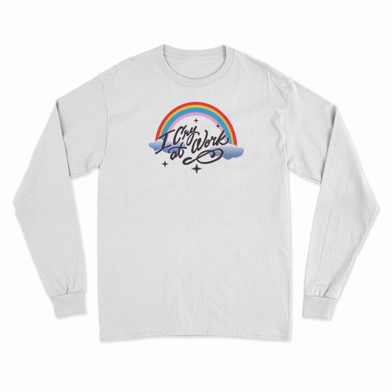 Rainbow I Cry At Work Long Sleeve T-Shirt