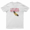 Seventeen Year Cicada Greater Cincinnati Sexfest 2004 Brood T-Shirt