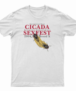Seventeen Year Cicada Greater Cincinnati Sexfest 2004 Brood T-Shirt