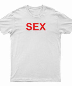 Sex T-Shirt