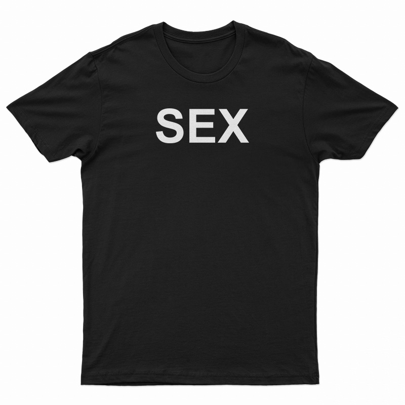 Sex T-Shirt