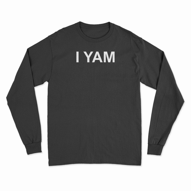 She's My Sweet Potato I Yam Long Sleeve T-Shirt