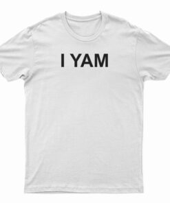 She's My Sweet Potato I Yam T-Shirt