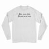 Show Me Your Tricks I'll Show You My Treats Long Sleeve T-Shirt