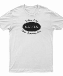 Southern Ladies Under Tremendous Stress T-Shirt