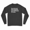 Sunshine And Moonlight And Good Times And Boogie Long Sleeve T-Shirt