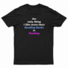 The Only Thing I Like More Than Reading Books Is Fucking T-Shirt