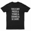 This Is My Preds And Titans And Sounds And SC Shirt T-Shirt