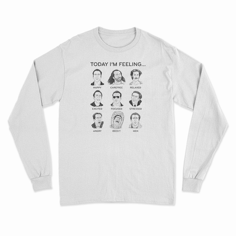 Today I'm Feeling Nicolas Cage Long Sleeve T-Shirt
