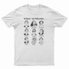 Today I'm Feeling Nicolas Cage T-Shirt