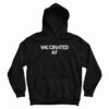 Vaccinated AF Hoodie