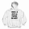Vinyl And Cd's And Tapes Oh My Hoodie