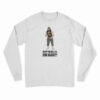 What The Hell Is A Dim Mak Long Sleeve T-Shirt