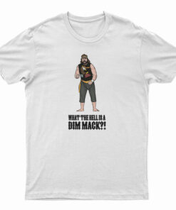 What The Hell Is A Dim Mak T-Shirt