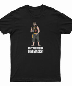 What The Hell Is A Dim Mak T-Shirt