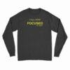 Y'All Stay Focused - Mr. Smith Long Sleeve T-Shirt