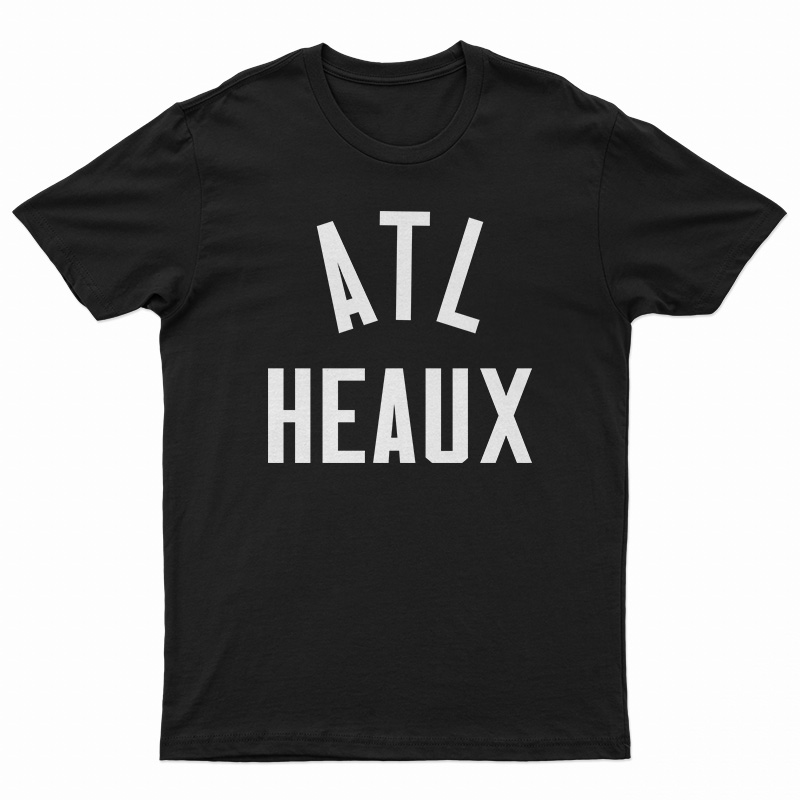 ATL Heaux T-Shirt