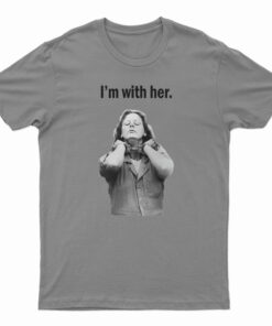 Aileen Wuornos I'm With Her T-Shirt